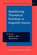 Cover: Questioning Theoretical Primitives in Linguistic Inquiry - John Benjamins Publishing Co