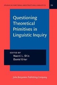 Enlarge image Cover: Questioning Theoretical Primitives in Linguistic Inquiry - John Benjamins Publishing Co