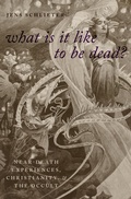 Cover: What Is it Like to Be Dead? - OUP eBook