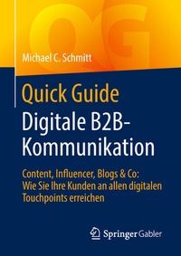 Abbildung von: Quick Guide Digitale B2B-Kommunikation - Springer Gabler