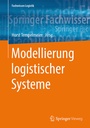 Cover: Modellierung logistischer Systeme - Springer Vieweg