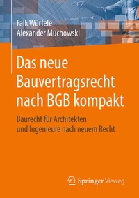 Abbildung von: Das neue Bauvertragsrecht nach BGB kompakt - Springer Vieweg