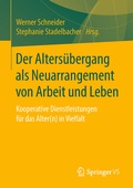 Bild: Der Altersübergang als Neuarrangement von Arbeit und Leben - Springer VS