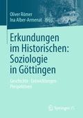 Cover: Erkundungen im Historischen: Soziologie in G&ouml;ttingen - Springer VS