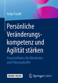 Abbildung von: Persönliche Veränderungskompetenz und Agilität stärken - Springer Gabler