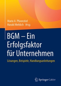 Abbildung von: BGM - Ein Erfolgsfaktor für Unternehmen - Springer Gabler