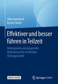 Abbildung von: Effektiver und besser Führen in Teilzeit - Springer Gabler