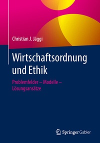 Abbildung von: Wirtschaftsordnung und Ethik - Springer Gabler