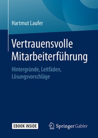 Abbildung von: Vertrauensvolle Mitarbeiterführung - Springer Gabler