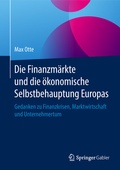 Cover: Die Finanzm&auml;rkte und die &ouml;konomische Selbstbehauptung Europas - Springer Gabler