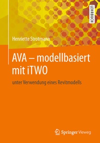 Abbildung von: AVA - modellbasiert mit iTWO - Springer Vieweg