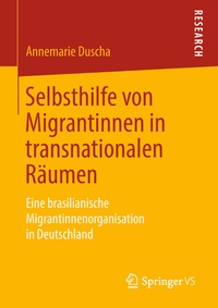 Abbildung von: Selbsthilfe von Migrantinnen in transnationalen Räumen - Springer VS