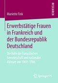 Abbildung von: Erwerbstätige Frauen in Frankreich und der Bundesrepublik Deutschland - Springer VS