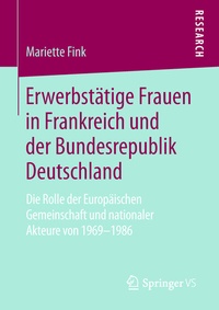 Abbildung von: Erwerbstätige Frauen in Frankreich und der Bundesrepublik Deutschland - Springer VS