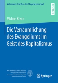 Abbildung von: Die Verräumlichung des Evangeliums im Geist des Kapitalismus - Springer