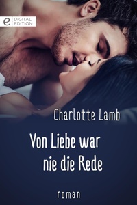 Enlarge image Cover: Von Liebe war nie die Rede - CORA Verlag