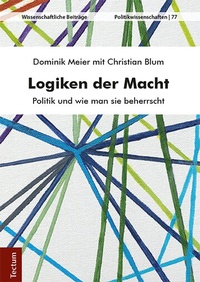 Abbildung von: Logiken der Macht - Tectum Wissenschaftsverlag