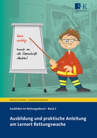 Abbildung von: Ausbildung und praktische Anleitung am Lernort Rettungswache - Stumpf + Kossendey