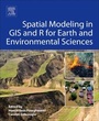 Cover: Spatial Modeling in GIS and R for Earth and Environmental Sciences - Elsevier