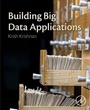 Cover: Building Big Data Applications - Academic Press