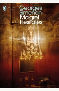 Enlarge image Cover: Maigret Hesitates - Penguin Classics