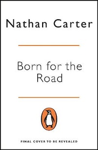 Enlarge image Cover: Born for the Road - Penguin Books Ltd