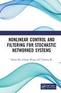 Cover: Nonlinear Control and Filtering for Stochastic Networked Systems - CRC Press