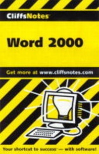 Enlarge image Cover: Creating Documents with Word 2000 - Cliffs Notes