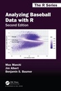 Cover: Analyzing Baseball Data with R, Second Edition - CRC Press