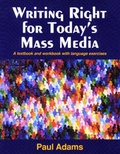 Abbildung von: Writing Right for Today S Mass Media - Wadsworth Publishing Company