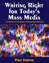 Abbildung von: Writing Right for Today S Mass Media - Wadsworth Publishing Company