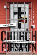 Cover: Church Forsaken - Practicing Presence in Neglected Neighborhoods - Inter-Varsity Press,US