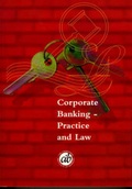 Cover: Corporate Banking Practice and Law - Financial World Publishing