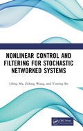 Cover: Nonlinear Control and Filtering for Stochastic Networked Systems - CRC Press