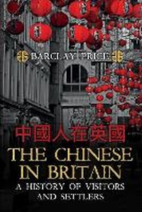 Enlarge image Cover: The Chinese in Britain - Amberley Publishing