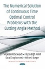 Cover: The Numerical Solution of Continuous Time Optimal Control Problems with the Cutting Angle Method - Nova Science Publishers Inc