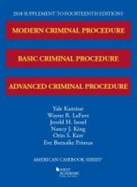 Enlarge image Cover: Modern, Basic, and Advanced Criminal Procedure, 2018 Supplement - West Academic Press