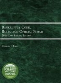 Abbildung von: Bankruptcy Code, Rules, and Official Forms, 2018 Law School Edition - West Academic Press