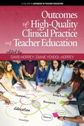 Cover: Outcomes of High-Quality Clinical Practice in Teacher Education - Information Age Publishing