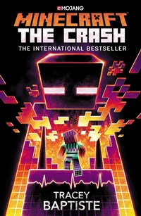 Enlarge image Cover: Minecraft: The Crash - Arrow Books Ltd