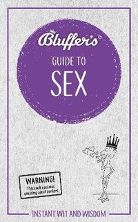 Enlarge image Cover: Bluffer's Guide to Sex - J H Haynes & Co Ltd