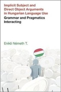 Cover: Implicit Subject and Direct Object Arguments in Hungarian Language Use - Equinox Publishing Ltd