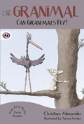 Cover: The Granimal - Can Granimals Fly? - Hogs Back Books Ltd