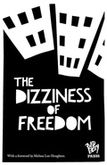 Cover: The Dizziness of Freedom - Bad Betty Press