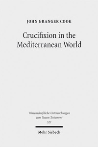 Abbildung von: Crucifixion in the Mediterranean World - Mohr Siebeck