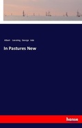 Cover: In Pastures New - Hansebooks