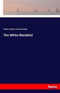 Cover: The White Blackbird - Hansebooks