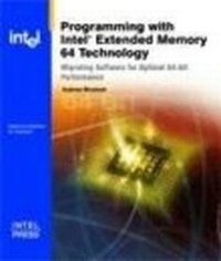 Enlarge image Cover: Programming with Intel Extended Memory 64 Technology - Intel Press