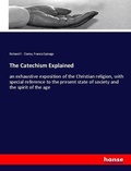 Cover: The Catechism Explained - Hansebooks
