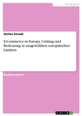 Cover: E-Commerce in Europa. Umfang und Bedeutung in ausgewaehlten europaeischen Laendern - GRIN Verlag